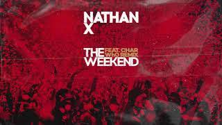 Nathan X - The Weekend Ft. Char (Wh0 Remix)