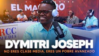 NO eres clase media, eres un pobre avanzado - Dymitri Joseph