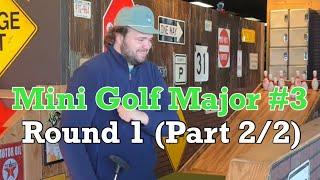 MUST WATCH! Mini Golf Major #3 | Round 1 (Part 2/2 - Back 9)