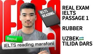 REAL EXAM IELTS PASSAGE 1 | RUBBER UZBEK TILIDA