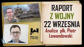 UKRAINA RAPORT z WALK 22 WRZEŚNIA 2024 - analiza płk Piotr Lewandowski