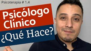 ¿Qué Hace un Psicólogo Clínico?