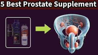 Top 5 Supplements for Prostate Health | Sexual Health