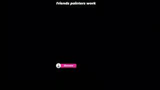 friends painters work # berger # nippon paints # #nsian paints # nerolac paints # mrf # dulux ###