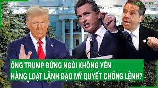 Nóng: Ông Trump đứng ngồi không yên, hàng loạt lãnh đạo Mỹ quyết chống lệnh?