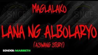 Maglalako | Lana ng Albolaryo | Based on a true Aswang Story