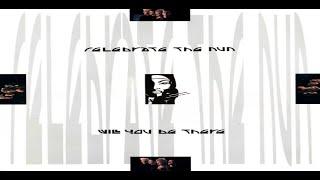 Celebrate The Nun - Will You Be There (7inch Mix)