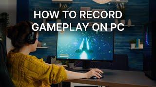How to Record Gameplay on PC (Super Easy)