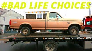 Don't Buy $100 Trucks (# BAD LIFE CHOICES)