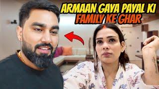 Armaan Gaya Payal Ki Family Ke Ghar