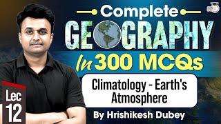 Geography MCQ's for UPSC CSE 2025 | Climatology - Earth's Atmosphere | UPSC IQ