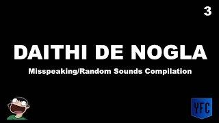 DAITHI DE NOGLA Misspeaking and Random Sounds Compilation - Best of Daithi De Nogla [Part 3]