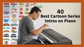 40 Best Cartoon Series Intros Piano Medley (incl. Anime & Comic TV Series Theme Songs)