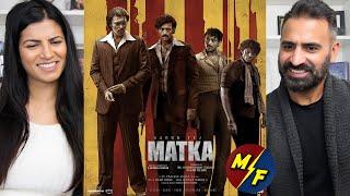 Matka Trailer Reaction! | Varun Tej | Karuna Kumar | Meenakshi Choudhary | Nora Fatehi | GV Prakash