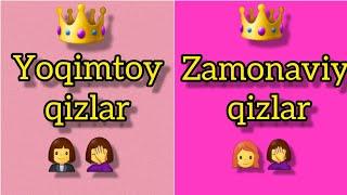 Yoqimtoy qizlar VA Zamonaviy qizlar 