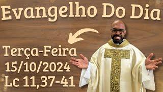 EVANGELHO DO DIA –15/10/2024 - HOMILIA DIÁRIA – LITURGIA DE HOJE - EVANGELHO DE HOJE -PADRE GUSTAVO