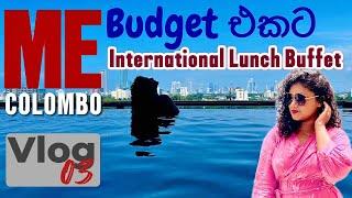 Budget International Lunch Buffet at Me Colombo | 2024 | #foodreviewsinhala #2024 #Mecolombo