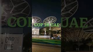 COP 28 UAE  #cop #cop28 #cop28uae #climatechange #unitednations #uae #mydubai #shorts