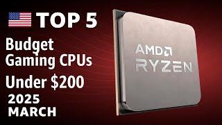 TOP—5. Best Budget Gaming CPUs (Under $200) March 2025