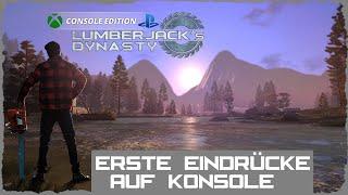 Lumberjack's Dynasty  auf Konsole ◽ Erste Eindrücke ◽ deutsch ◽ Xbox ◽ Playstation ◽ Lumberjacks