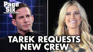 Tarek El Moussa asked for new crew after Christina Haack leak | Page Six Celebrity News