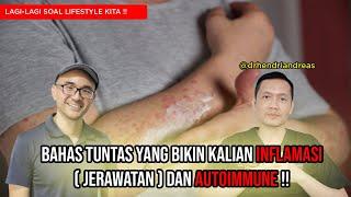 BOTAK TALK - BAHAS TUNTAS YANG BIKIN KALIAN INFLAMASI ( JERAWATAN ) DAN AUTOIMMUNE / AUTOIMUN !!