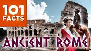 101 Facts About Ancient Rome