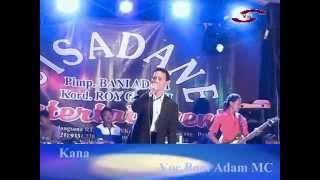 Kana - Voc.Bani Adam Cisadane Entertainment