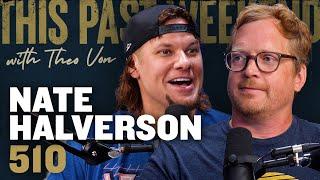 Investigative Journalist Nate Halverson | This Past Weekend w/ Theo Von #510