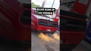 HELLCAT BLOWS UP AT GAS STATION*MUST WATCH*‼️ #hellcat #dodgechallenger #cars #dodge #musclecar