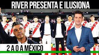 RIVER VAPULEÓ A UN MÉXICO B | PRESENTACIÓN DE REFUERZOS E ILUSIÓN DE LOS HINCHAS ¿PARA QUÉ ESTÁ?