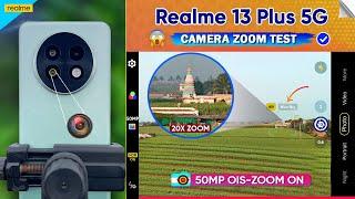 Realme 13 Plus 5g Camera Zoom Test | 20X- ZOOM Camera Video Test | Realme 13 Plus 5g Camera Test