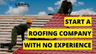 Start A Roofing Company With No Experience   ‍️        ‍ ️ ️ ️   