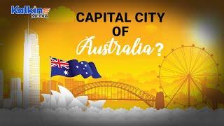 Australia as it is : Why Canberra was selected as the capital?