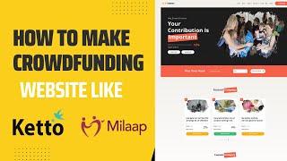 How to Create Crowdfunding, Fundraising & Charity Donations Website like ketto and milaap