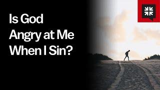 Is God Angry at Me When I Sin?