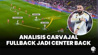 Analisis Pemain Underrated | Carvajal, Fulback Multirole yang Bisa Jadi CB