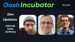Dev Updates - Mikhail, Matt, Anthony | Incubator WEEKLY