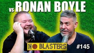 No Blasters #145. Vs Ro Boyle