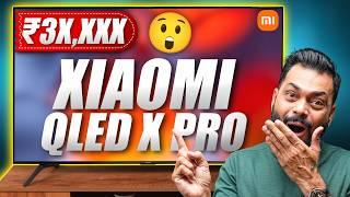 Xiaomi X Pro QLED TV First Look & Quick Review  Best QLED TV @ ₹31,999