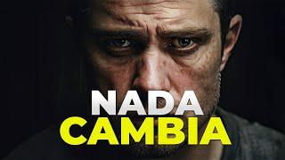 Nada Cambia si Nada Cambia - Tiene que saber ESTO