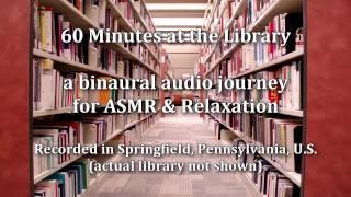 Relaxing Sounds - 60 minutes of Library Ambiance - Binaural field recording