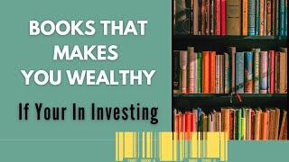 Books That Makes You Wealthy | Investing Reading