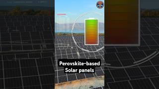 A recent "Nature" study highlights the development of perovskite-based solar panels.