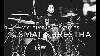 MY FIVE FAVE RIFFS by Kismat Shrestha (ALBATROSS)