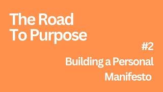 #2 - Personalise Your Self Improvement - Building a Personal Manifesto