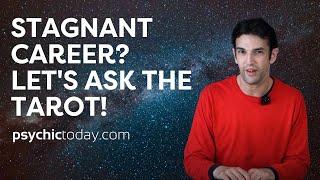 Stagnant Career? Let’s Ask the Tarot! | Rafael | Tarot Card Career Reading | Psychic Today