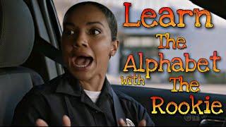 Learn The Alphabet With The Rookie