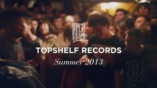 Topshelf Records: Summer 2013 re-cap