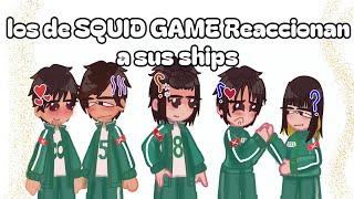 °~Personajes de SQUID GAME reaccionan a sus ships~°//no original//001x456//230x124//